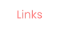 Links